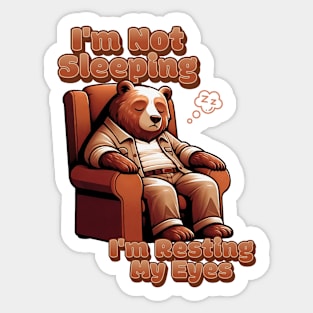 I'm Not Sleeping, I'm Resting My Eyes Sticker